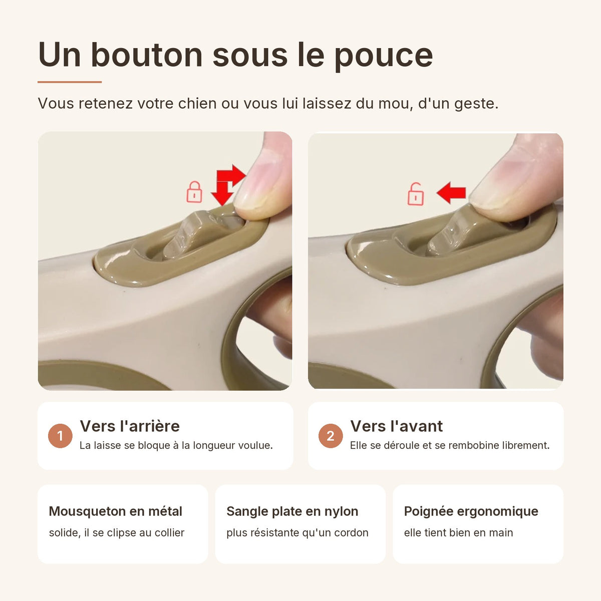 Bouton de blocage : vers l'arrière la laisse se bloque, vers l'avant elle se déroule